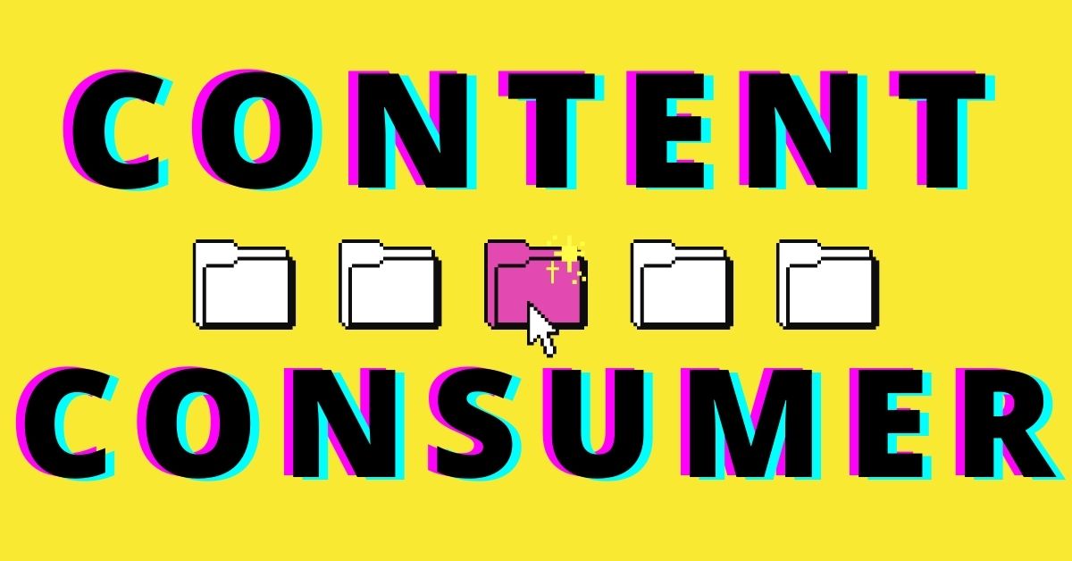 "content consumer" featured image