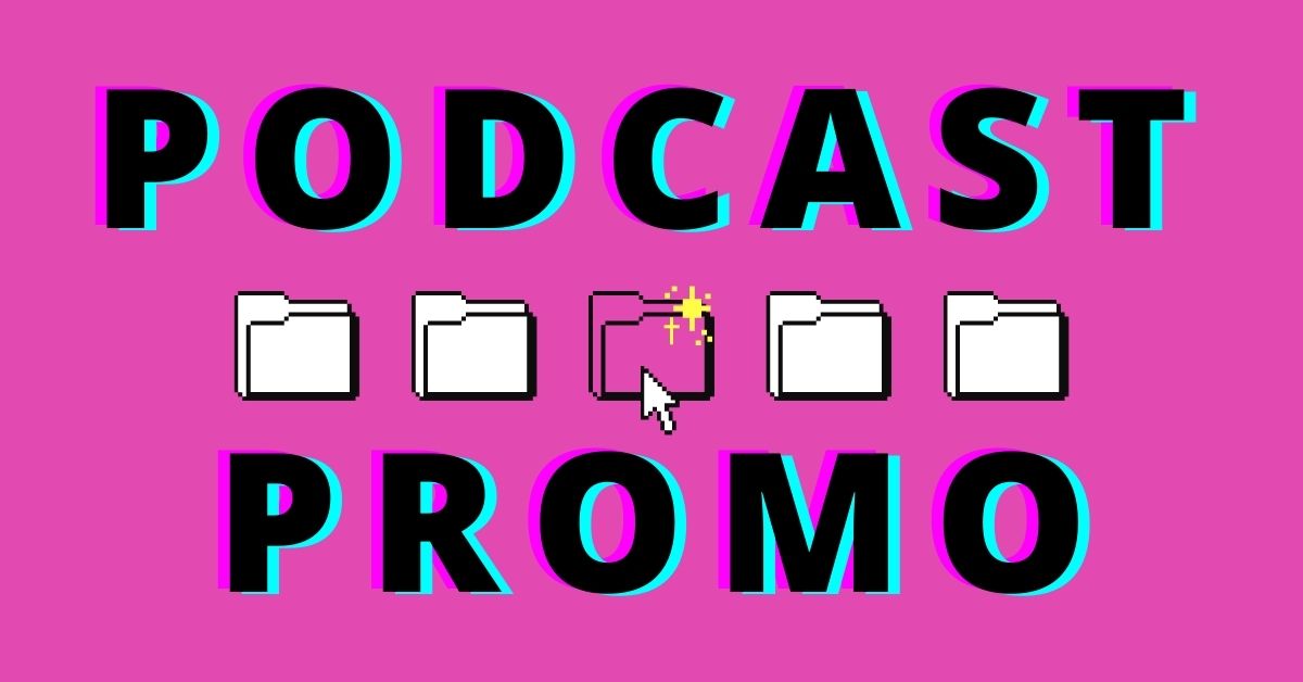 "podcast promo" featured image